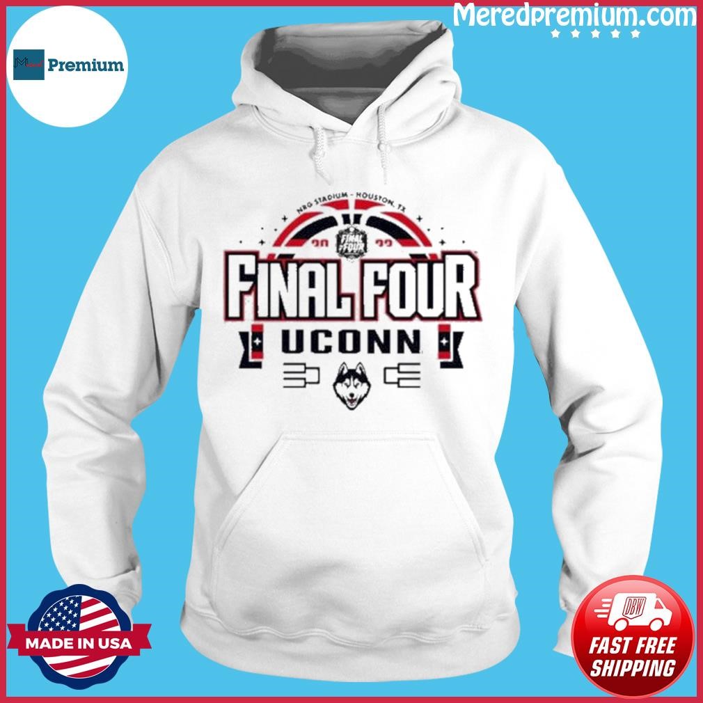 UConn Final Four Shirt Huskies 2023 NCAA Men’s Basketball Tournament March Madness Shirt Hoodie.jpg