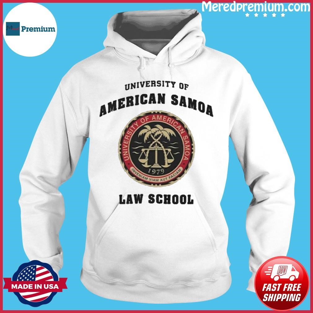 University Of American Samoa Law School Shirt Hoodie.jpg