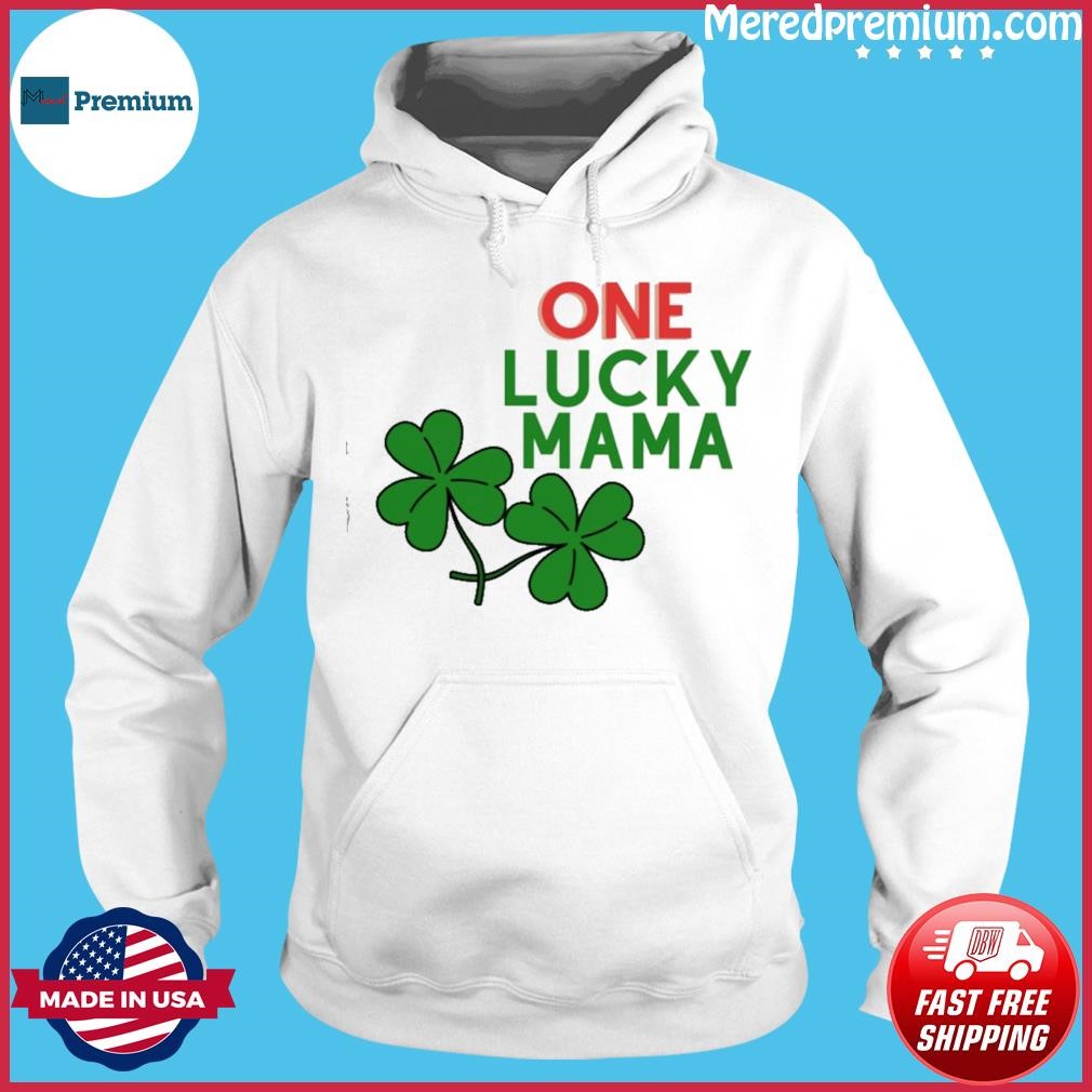 One Lucky Mama St Patricks Day Shirt Women Funny Shamrock Clover Graphic Short Sleeve Mama Shirt Hoodie.jpg