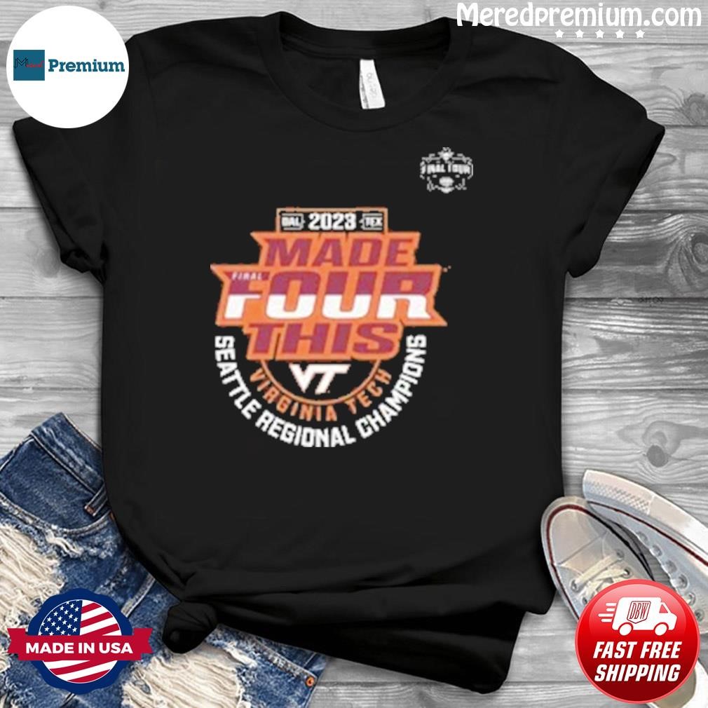 Virginia Tech Hokies Champs 2023 Ncaa Women's Basketball Final Four Regional Shirt