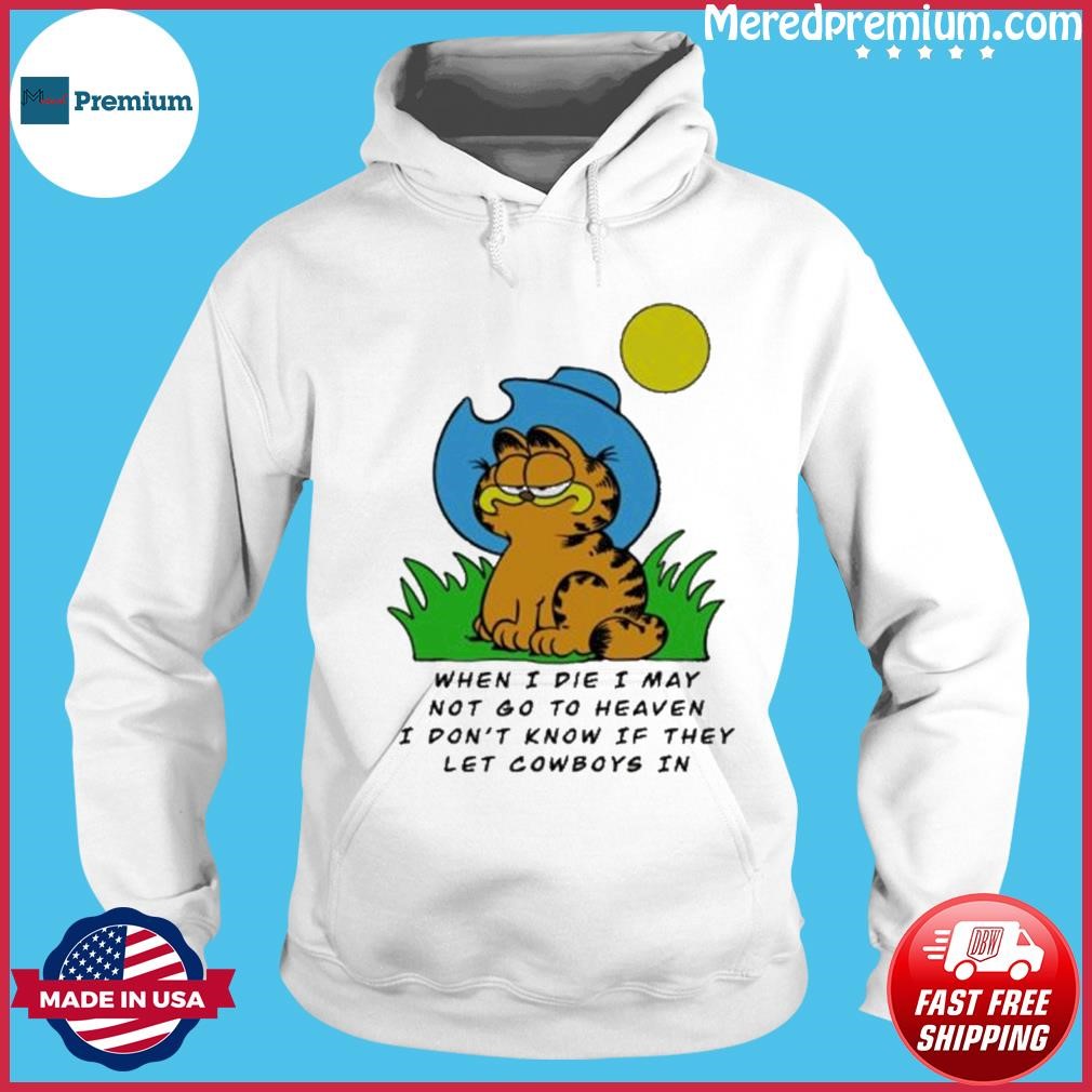 When I Die I May Not Go To Heaven, Garfield Cowboy Hoodie.jpg