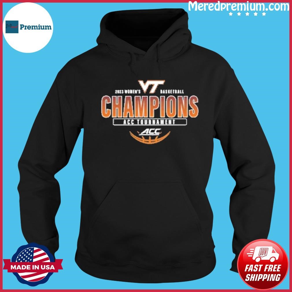 Women's Basketball Virginia Tech Acc Tournament Champions 2023 Shirt Hoodie.jpg