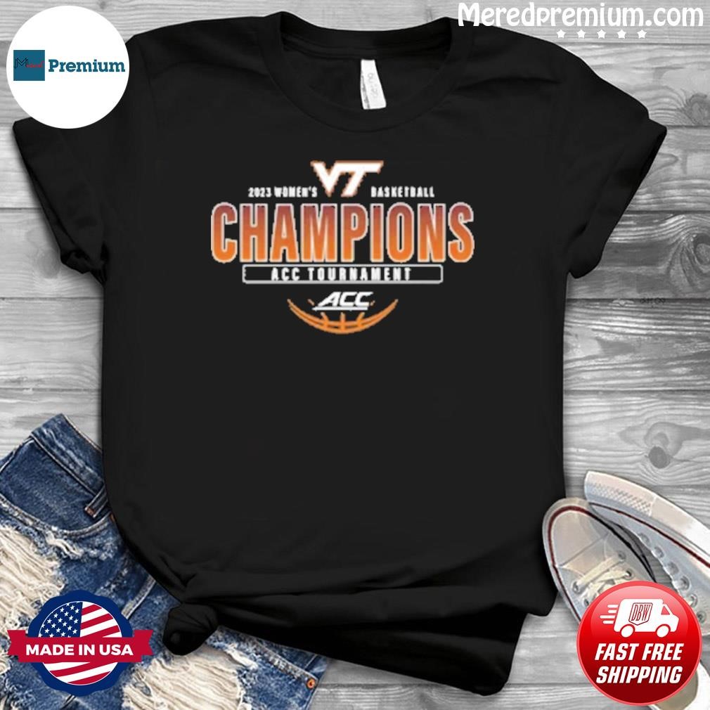 Women's Basketball Virginia Tech Acc Tournament Champions 2023 Shirt