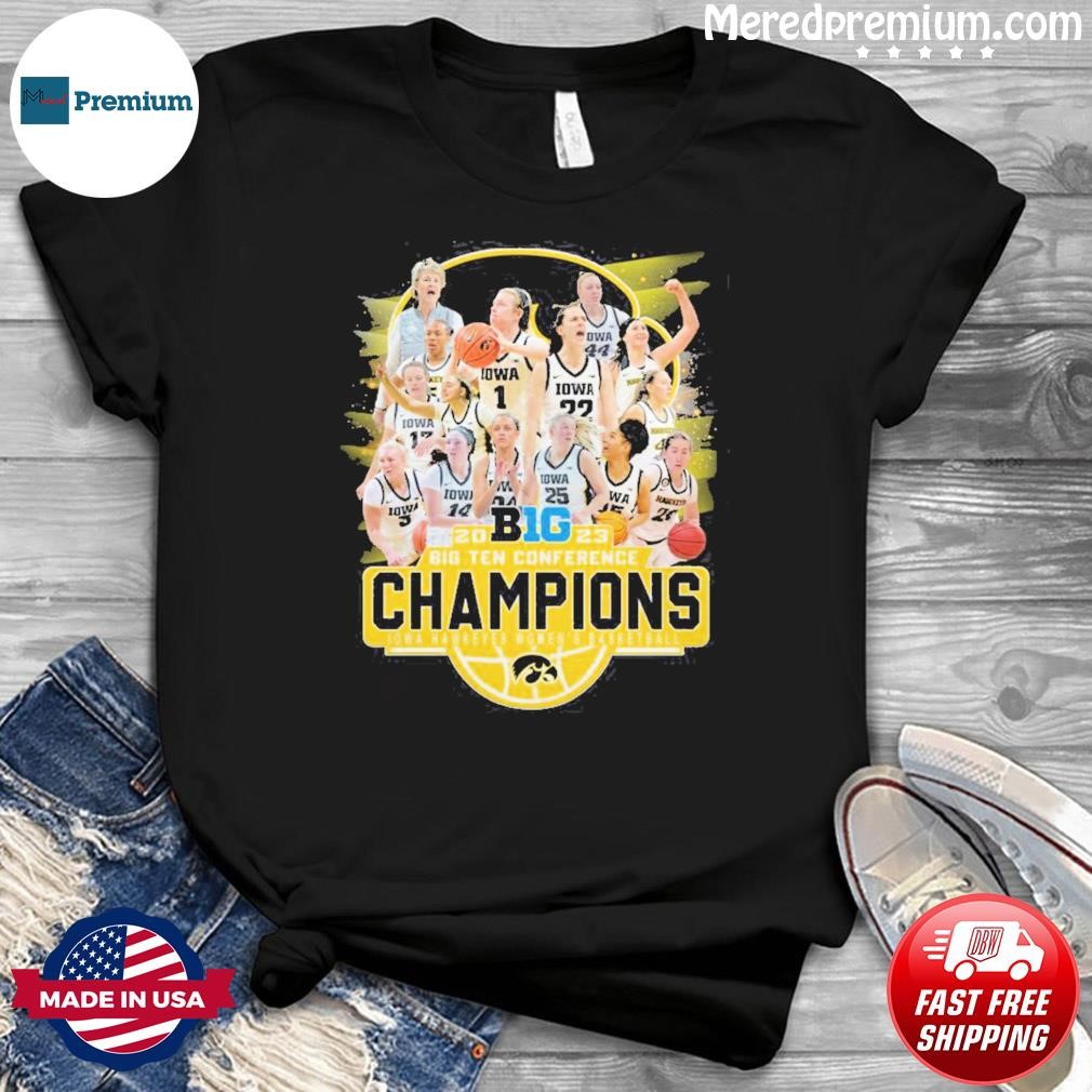 2023 Big Ten Conference Champion Iowa Hawkeyes Women's Basketball Team Shirt