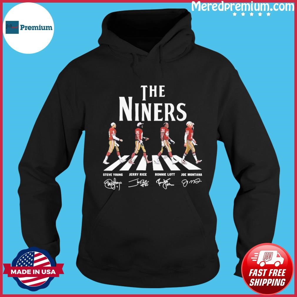 Official The Niners Steve Young Jerry Rice Ronnie Lott Joe Montana Abay Road Signatures Shirt Hoodie.jpg