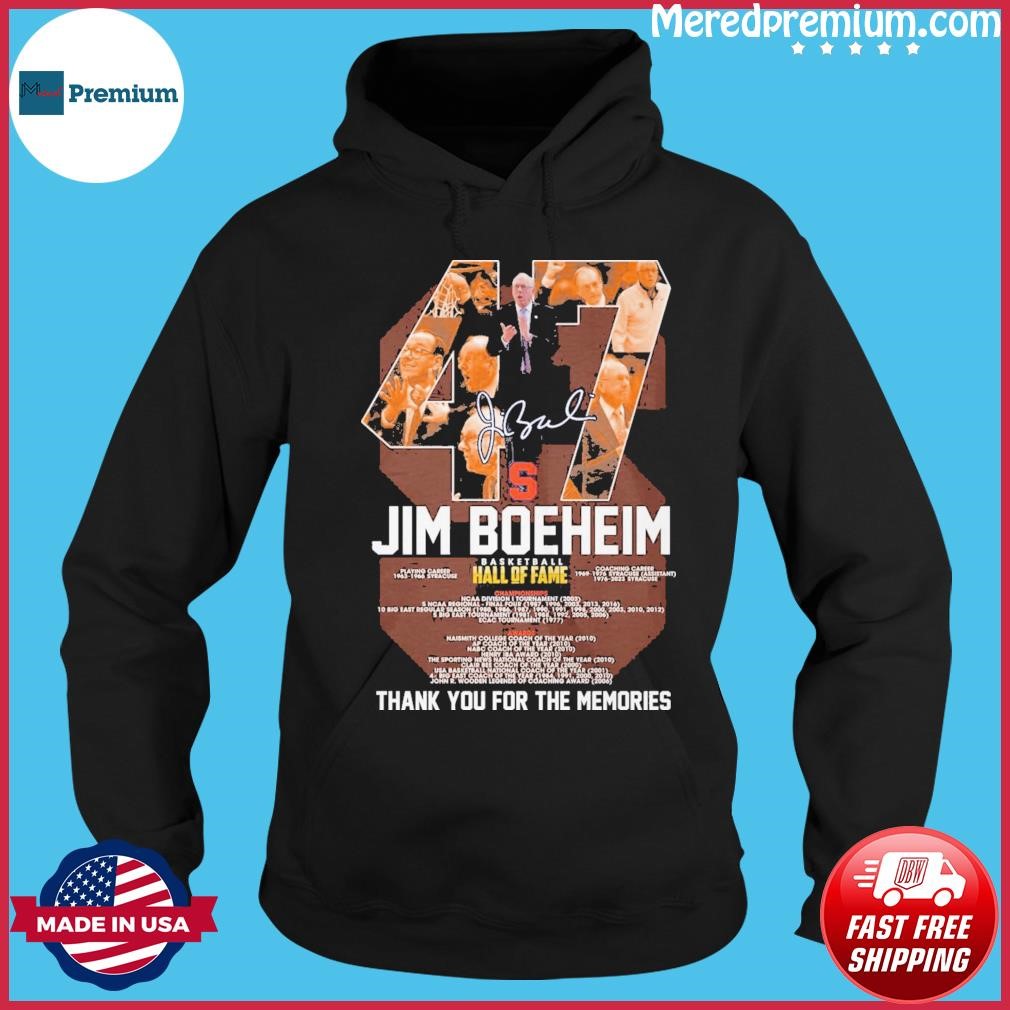47 Jim Boeheim Basketball Hall Of Fame Thank You For The Memories Signature Shirt Hoodie.jpg