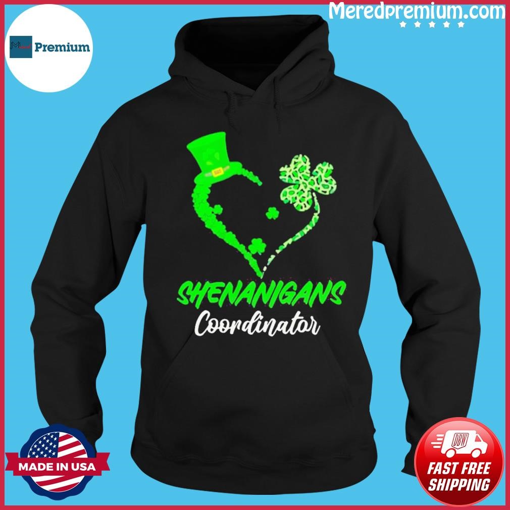 Shenanigans Coordinator Green Heart Shamrock St Patrick’s Day Shirt Hoodie.jpg