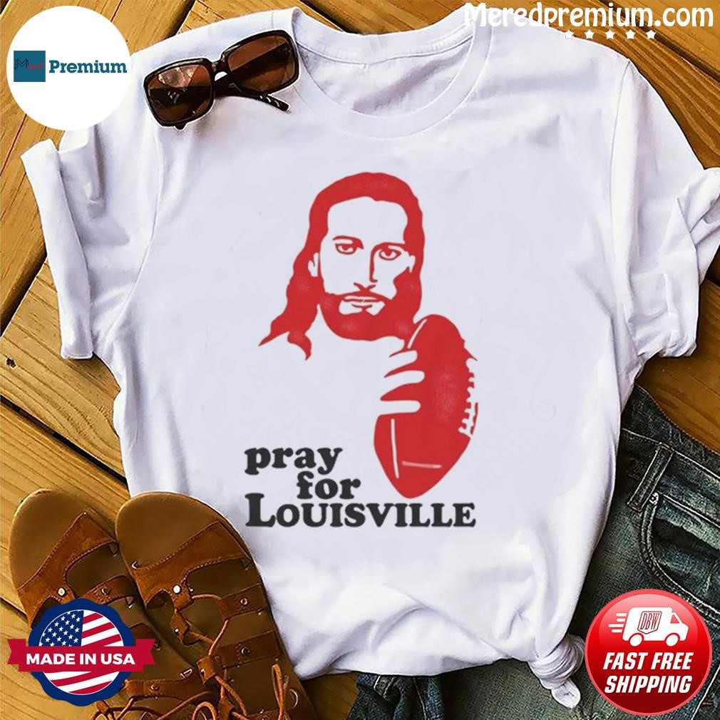 Louisville T-Shirt Pray for Louisville, hoodie, longsleeve tee