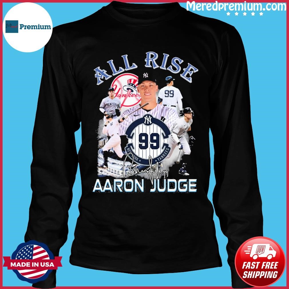 All Rise Aaron Judge T-Shirt New York Yankees Tee Hoodie Tank-Top Quotes