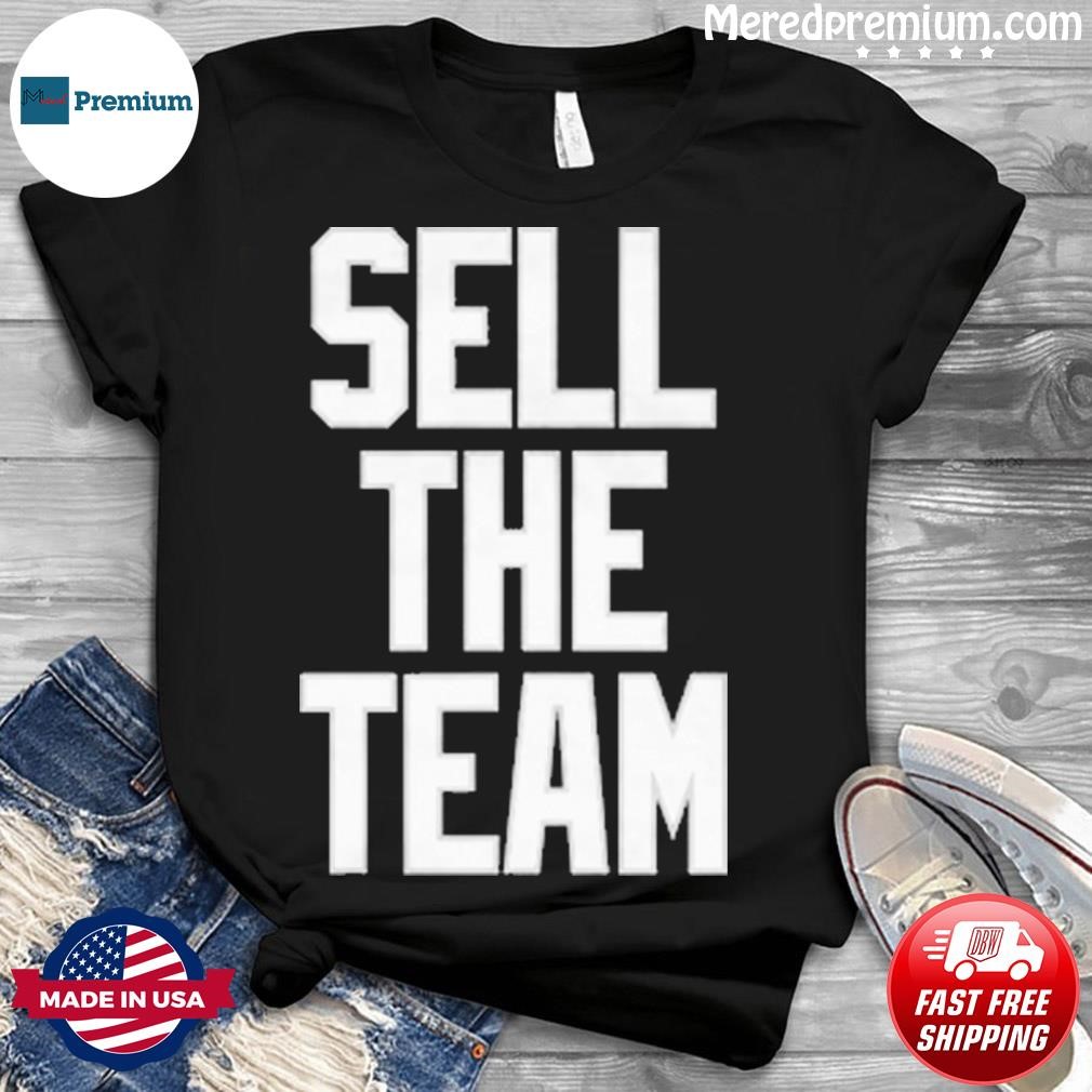 Chicago White Sox Sell The Team Shirt