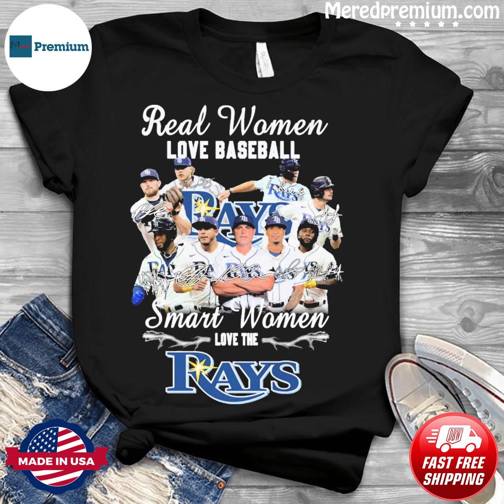 Tampa Bay Rays real women love baseball smart women love the Tampa Bay Rays  signatures 2023 shirt, hoodie, sweater, long sleeve and tank top