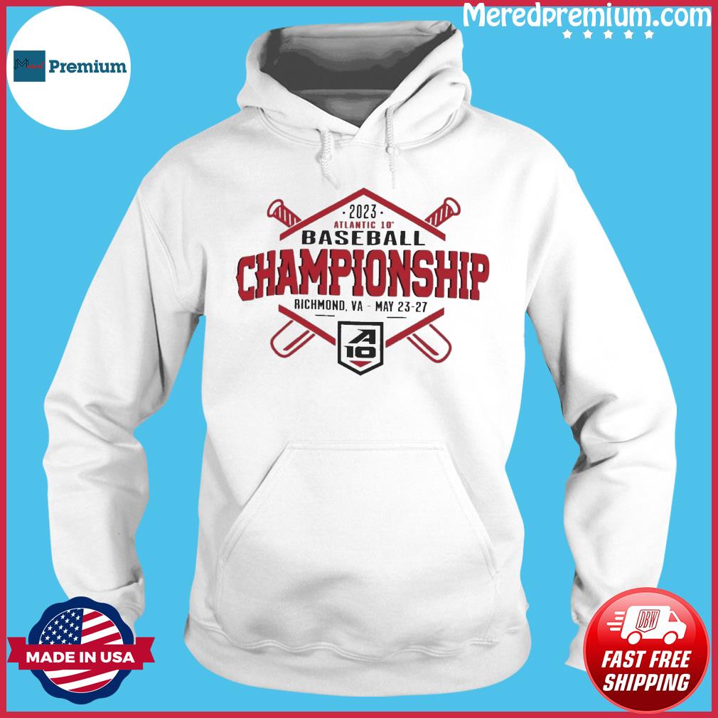 2023 Atlantic 10 Baseball Championship Richmond, Va May 23-27 shirt,  hoodie, sweater, long sleeve and tank top