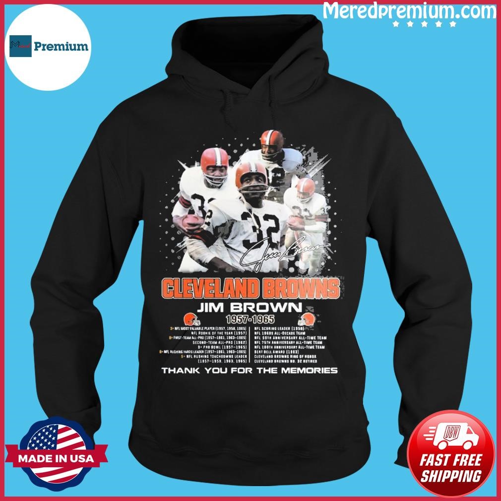 Jim Brown 1936 2023 Cleveland Browns 1957 1965 thank you for the memories  signature shirt, hoodie, sweater, long sleeve and tank top