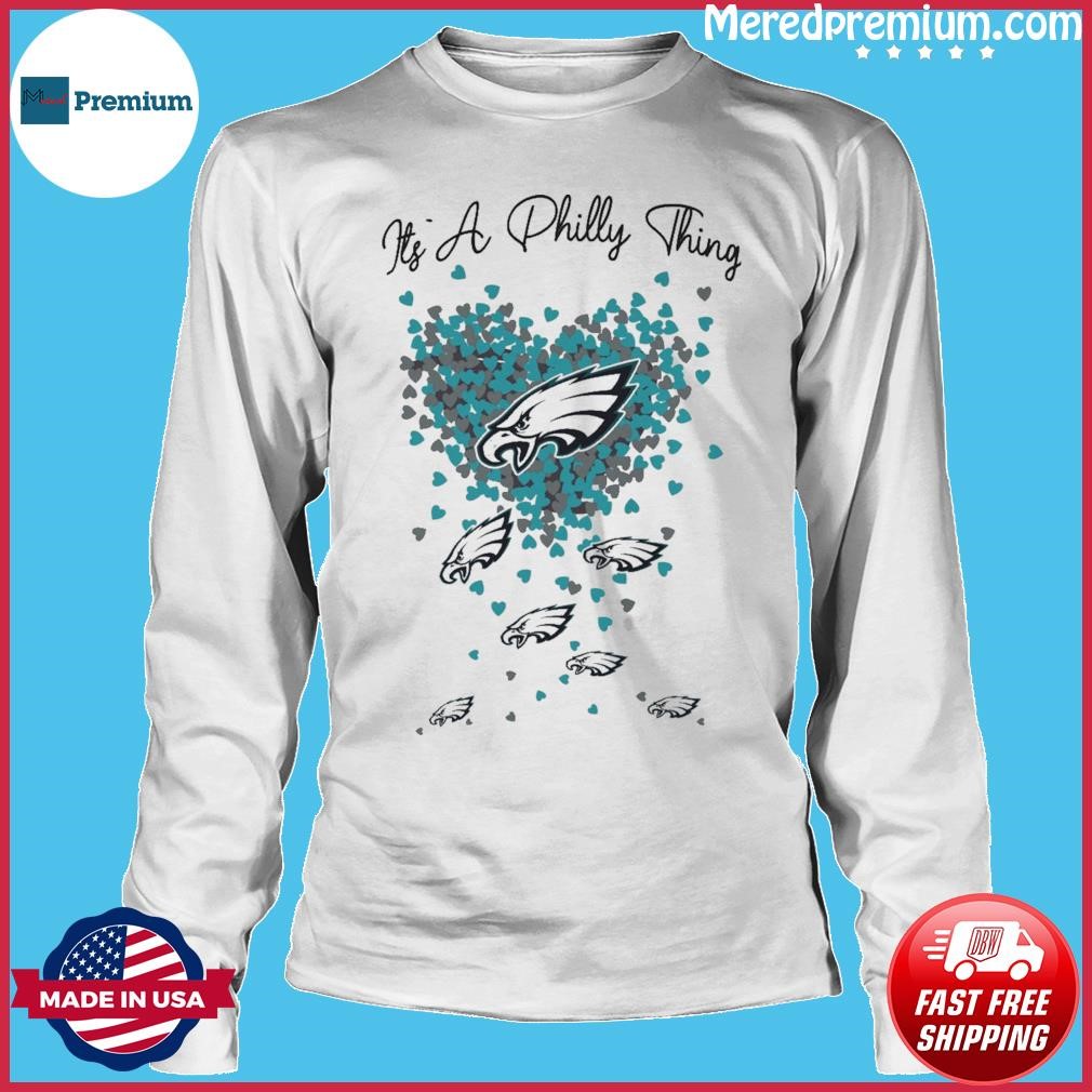 Premium It's a Philly thing Philadelphia Eagles white t-shirt, hoodie,  sweater, long sleeve and tank top