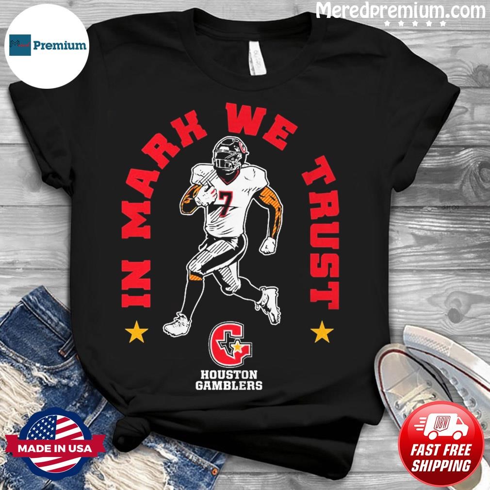 Houston Gamblers In Mark Thompson We Trust Shirt, Hoodie, Sweatshirt, Women  Tee