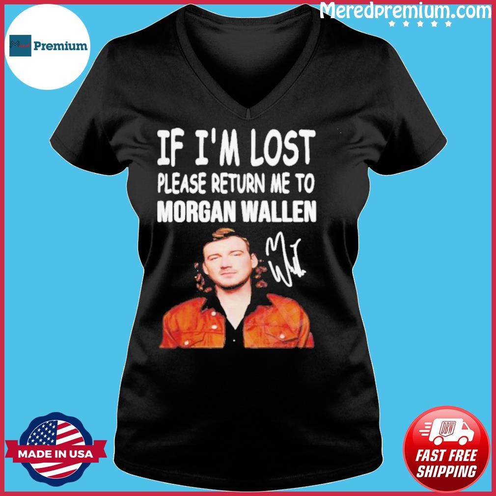 If Im Lost Please Return Me To Morgan Wallen Shirt