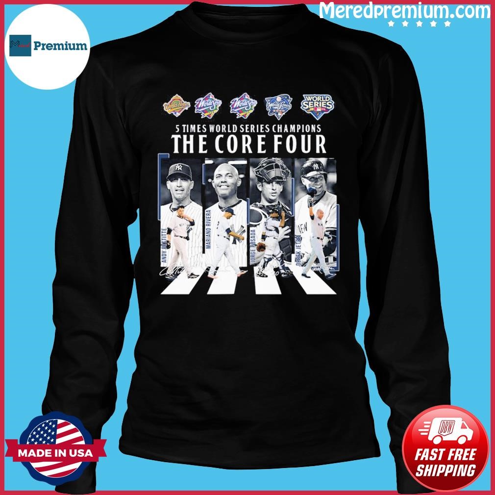 Five time world series champions the core four New York Yankees signatures  shirt, hoodie, sweater, long sleeve and tank top