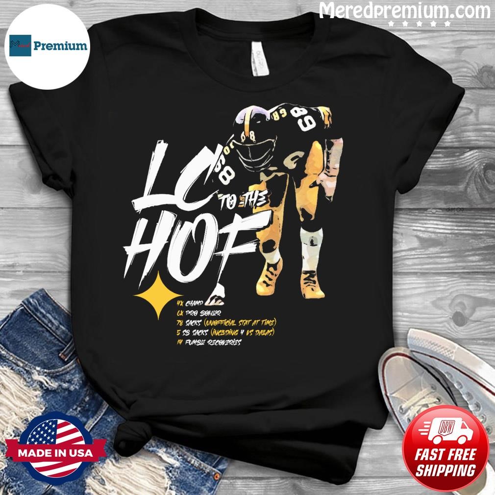 Pittsburgh Steelers LC To The HOF Shirt