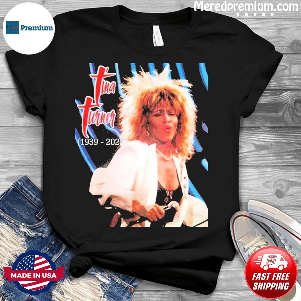 RIP Heavy Mental Legend Tina Turner 1939-2023 Shirt
