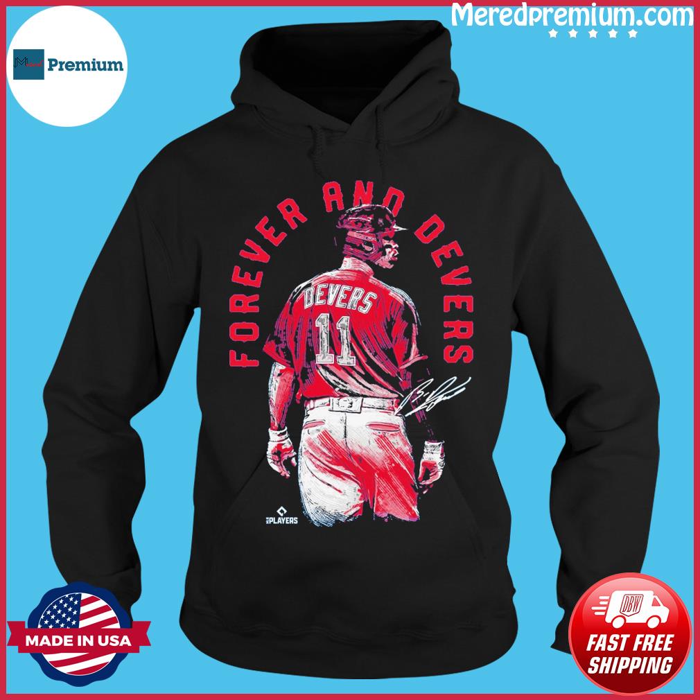 Rafael devers forever and devers shirt, hoodie, sweater, long sleeve and  tank top