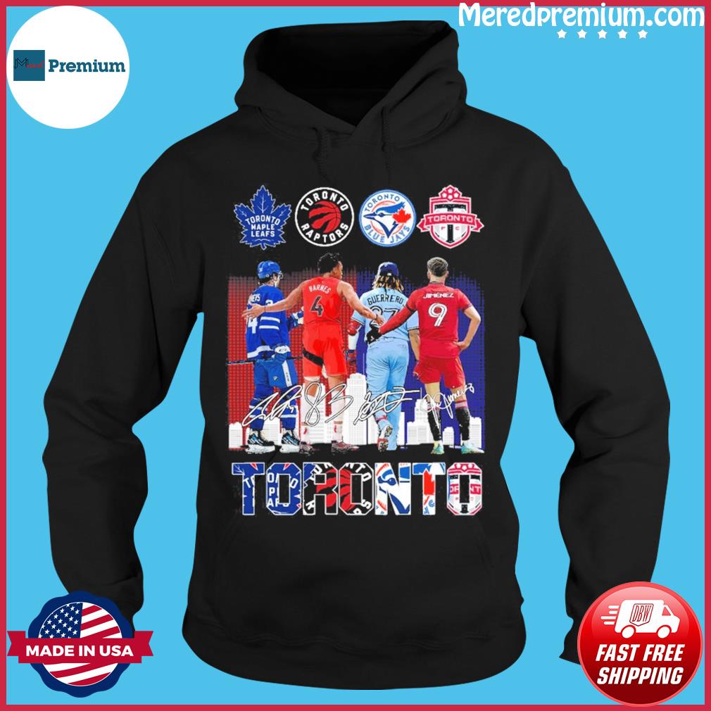 Toronto Blue Jays Toronto Maple Leafs Toronto Raptors Signature Toronto  shirt, hoodie, sweater, long sleeve and tank top