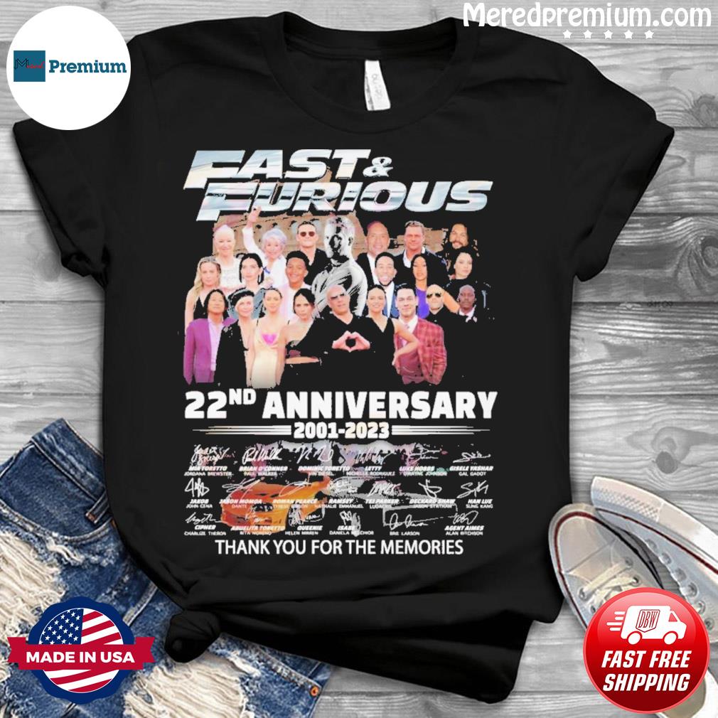 Hot Fast & Furious 22nd Anniversary 2001 – 2023 Thank You For The Memories T-Shirt