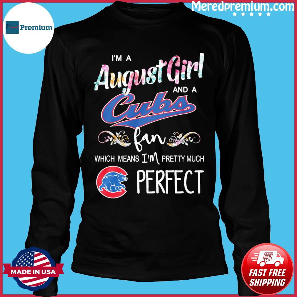 I'm Mother and a Chicago Cubs fan which means I'm pretty much perfect shirt,  hoodie, sweater, long sleeve and tank top