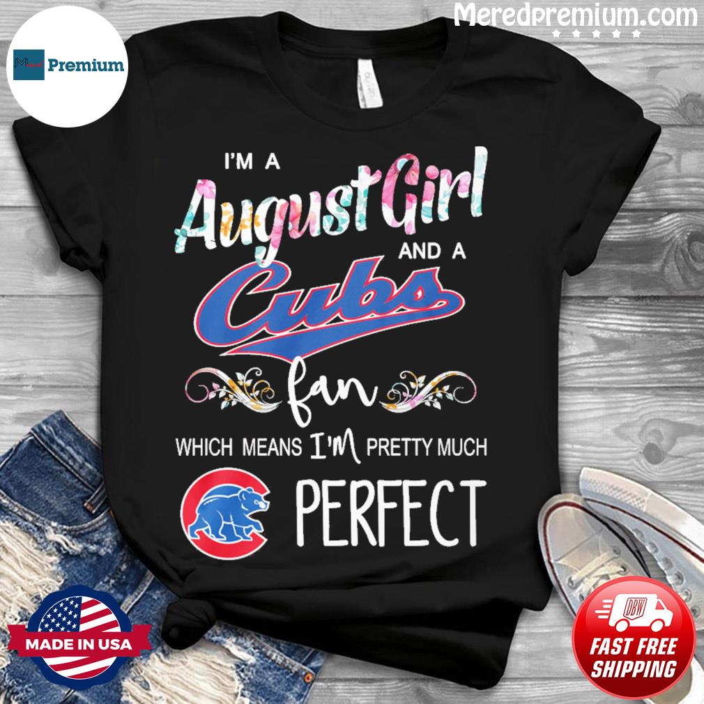 I'm Mother and a Chicago Cubs fan which means I'm pretty much perfect shirt,  hoodie, sweater, long sleeve and tank top