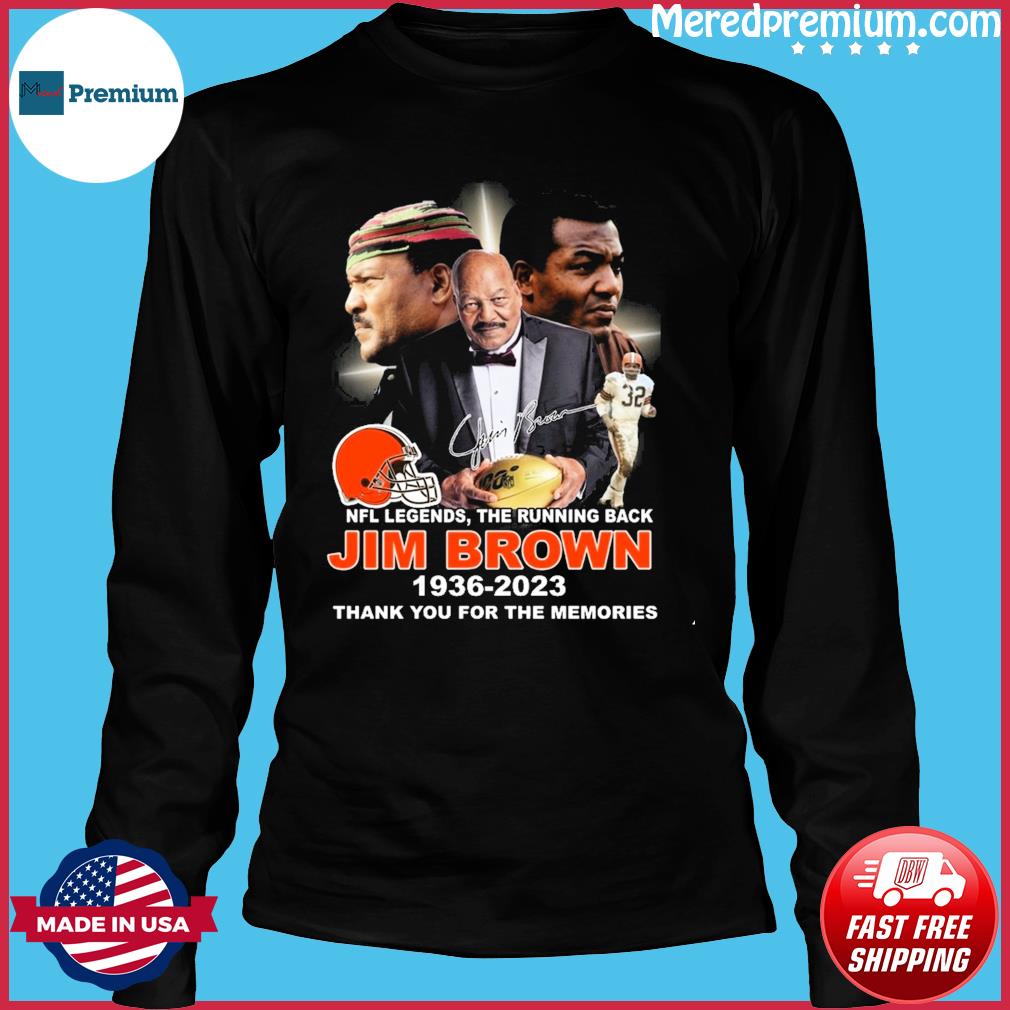 NFL Legends The Running Back Jim Brown Cleveland Browns 1936-2023 shirt,  hoodie, sweater, long sleeve and tank top