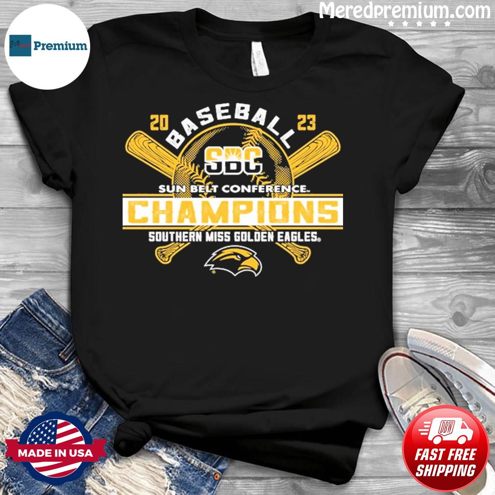 Southern Miss Golden Eagles 2023 Sun Belt Baseball Conference Champions  shirt, hoodie, sweater, long sleeve and tank top