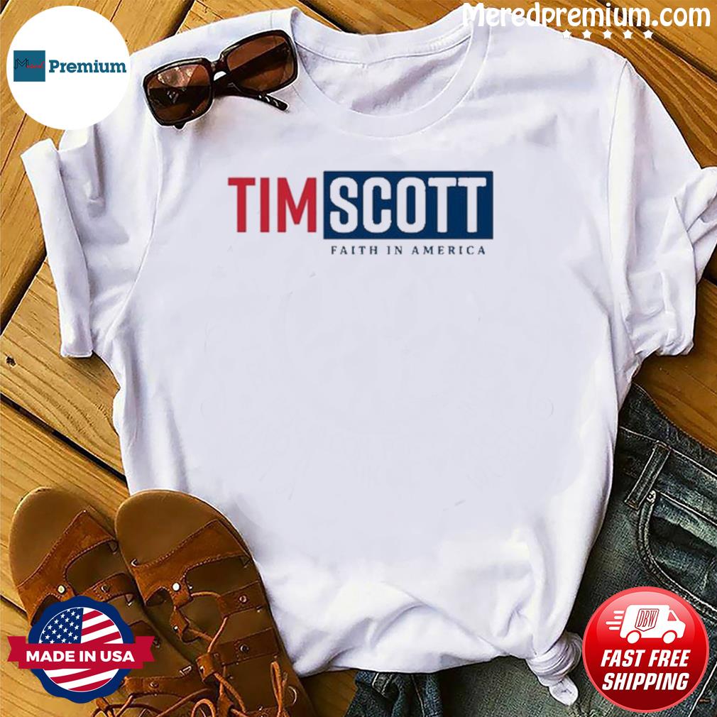 Tim Scott Faith In America Shirt