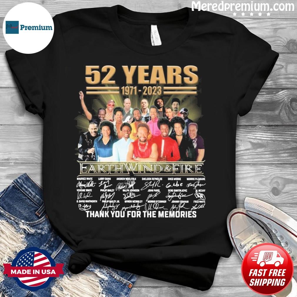 Christchurch hoppe Beliggenhed Earth, Wind & Fire 52 Years 1971-2023 Thank You For The Memories Signatures  Shirt, hoodie, sweater, long sleeve and tank top