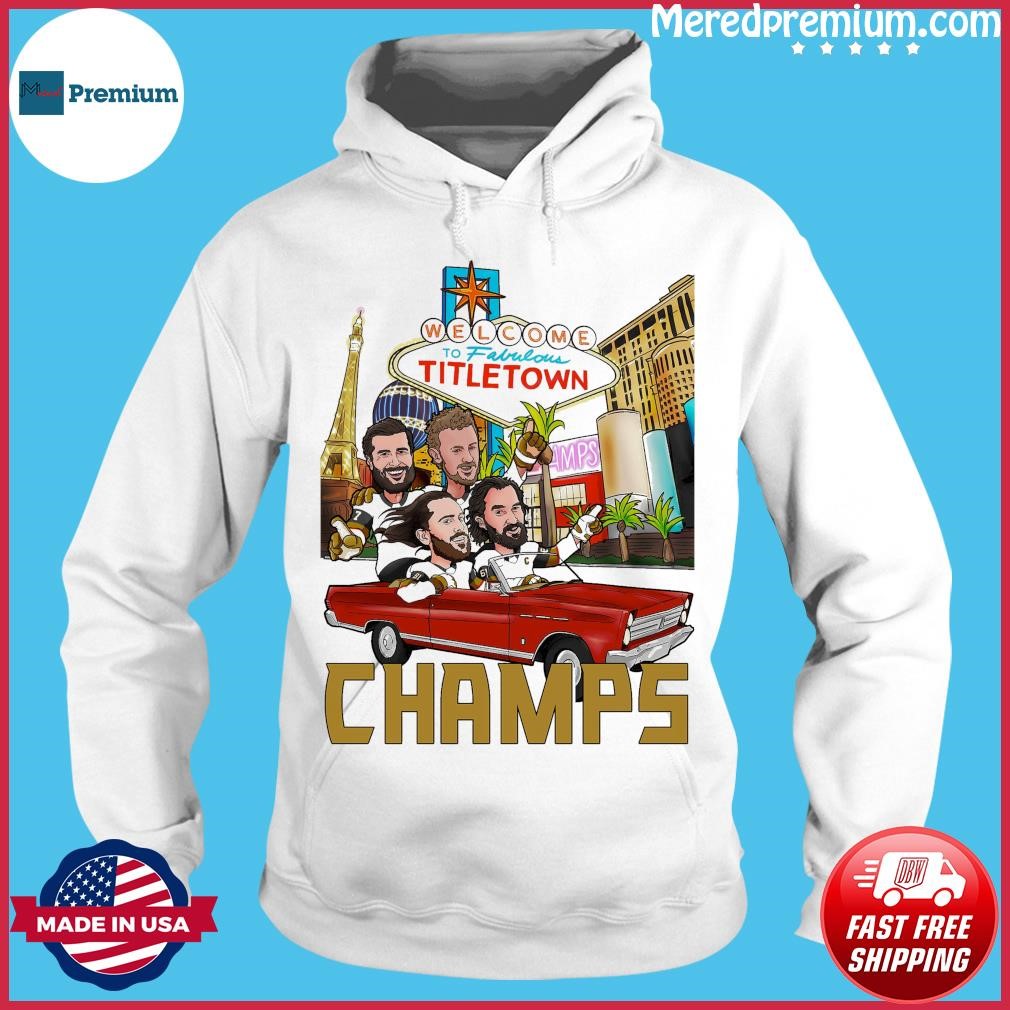 Vegas Golden Knights Welcome To Titletown Champs 2023 Shirt, hoodie,  sweater, long sleeve and tank top