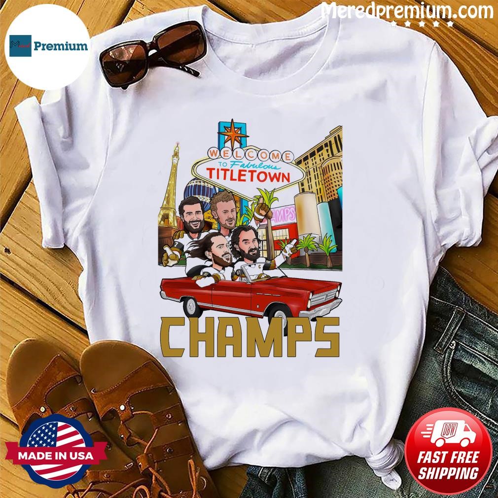 Vegas Golden Knights welcome to fabulous titletown champs shirt, hoodie,  sweatshirt, ladies tee and tank top