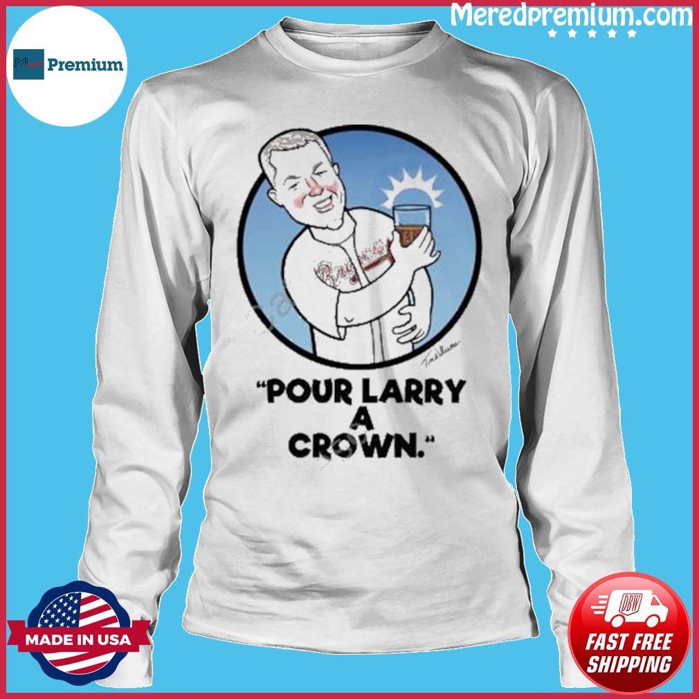 Chipper Jones Pour Larry A Crown shirt, hoodie, sweater, long sleeve and  tank top