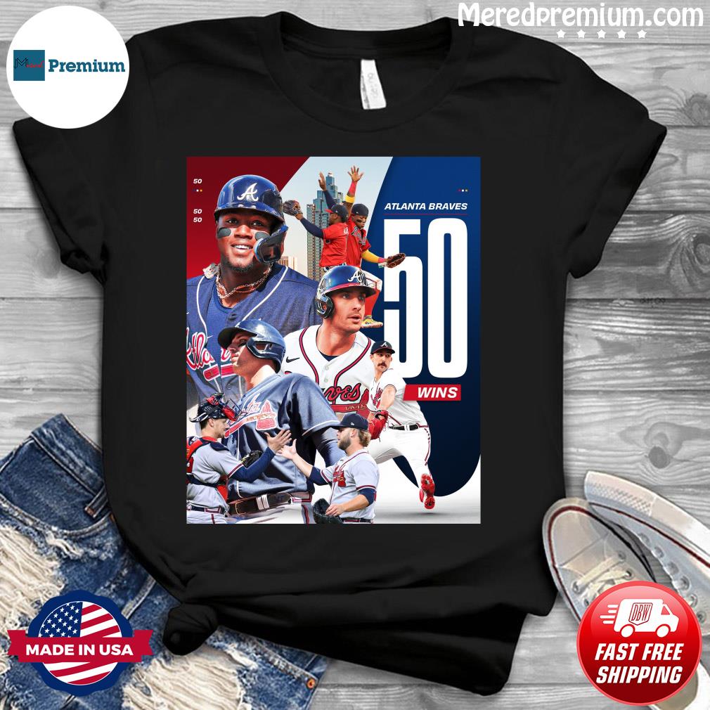 Atlanta Braves 50 Wins shirt, hoodie, longsleeve, sweater