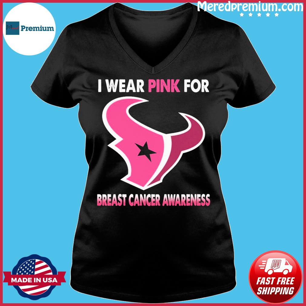 Official houston Texans I Wear Pink For Breast Cancer Awareness Shirt,  hoodie, sweater, long sleeve and tank top