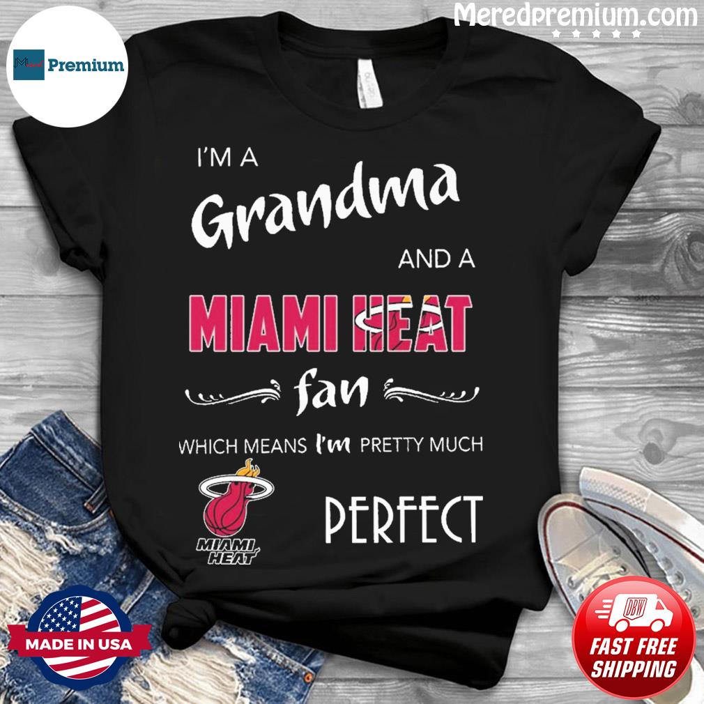 I'm a Grandma and a Miami Dolphins fan which means I'm pretty much perfect  2023 shirt, hoodie, sweater, long sleeve and tank top