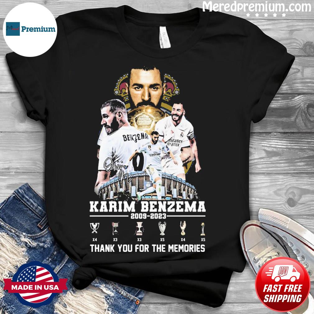 Karim Benzema Real Madrid 2009 – 2023 Thank You For The Memories Shirt,  hoodie, sweater, long sleeve and tank top