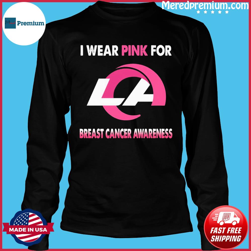 Los Angeles Rams I Wear Pink For Breast Cancer Awareness T Shirt, hoodie,  sweater and long sleeve