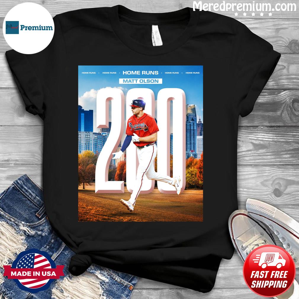Matt Olson Atlanta Braves 200 Career Home Runs Shirt, hoodie, sweater, long  sleeve and tank top