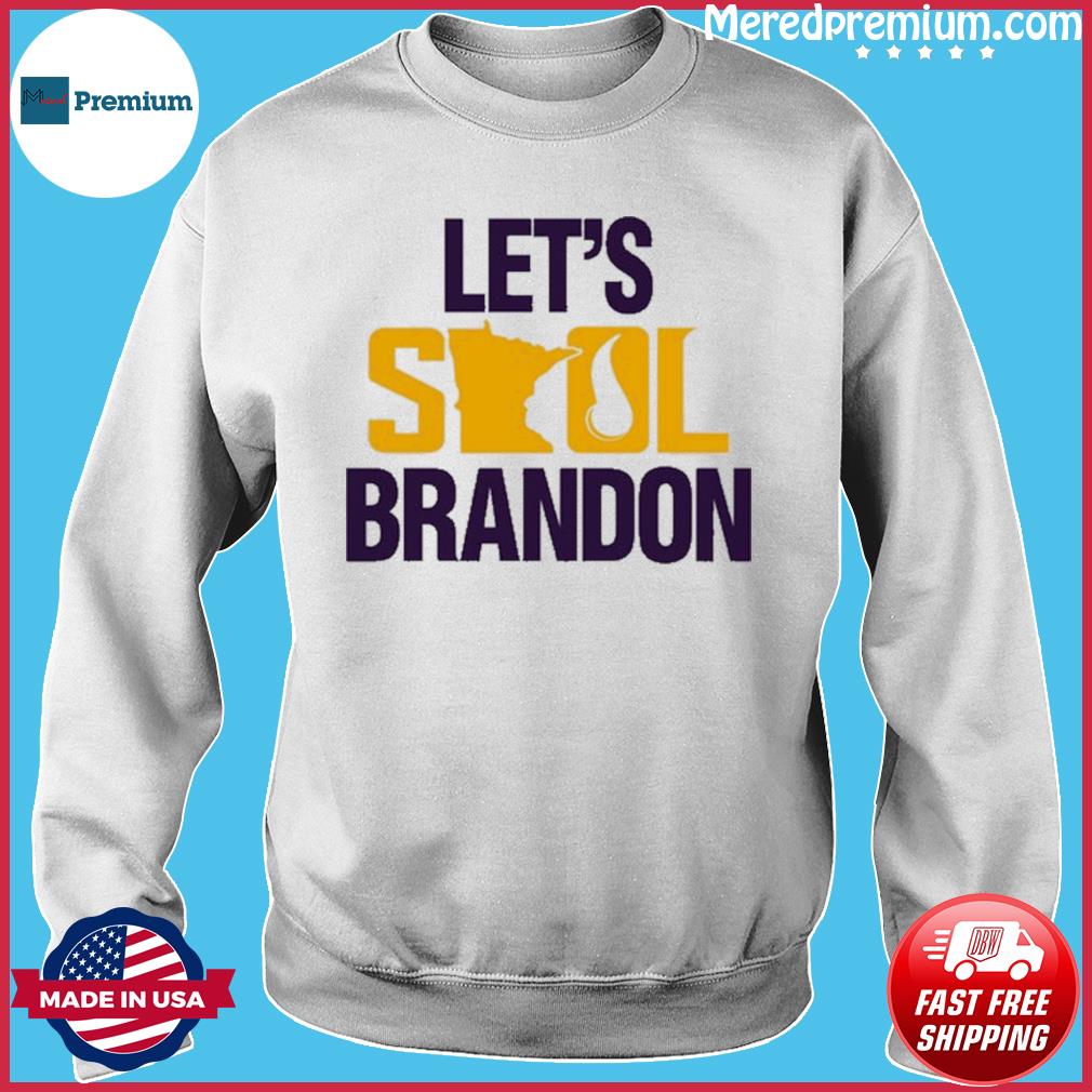 Minnesota Vikings Let's Skol Brandon T-shirt,Sweater, Hoodie, And Long  Sleeved, Ladies, Tank Top