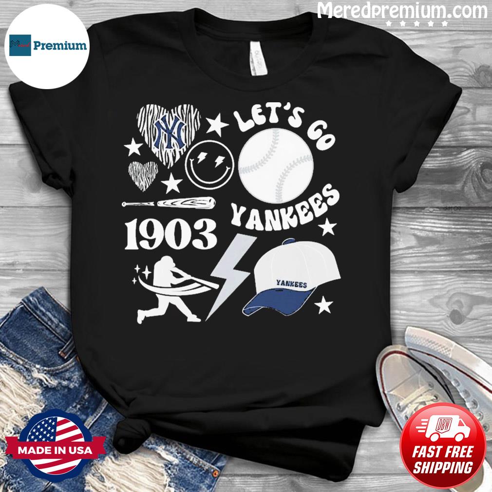 New York Yankees Let's Go Yankees Est 1903 Shirt, hoodie, sweater, long  sleeve and tank top