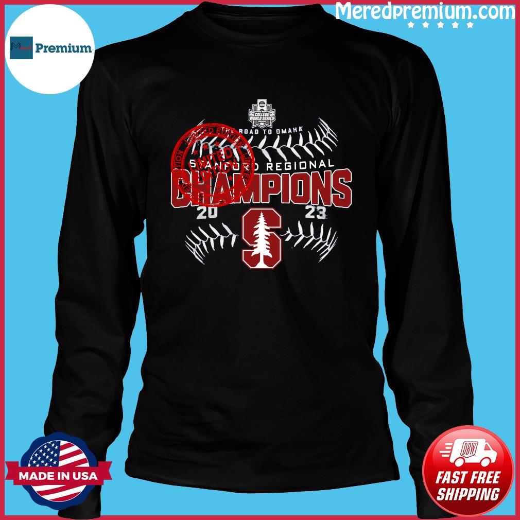 Stanford Cardinals 2023 Stanford Regional Champions Division I Baseball  Shirt, hoodie, sweater, long sleeve and tank top