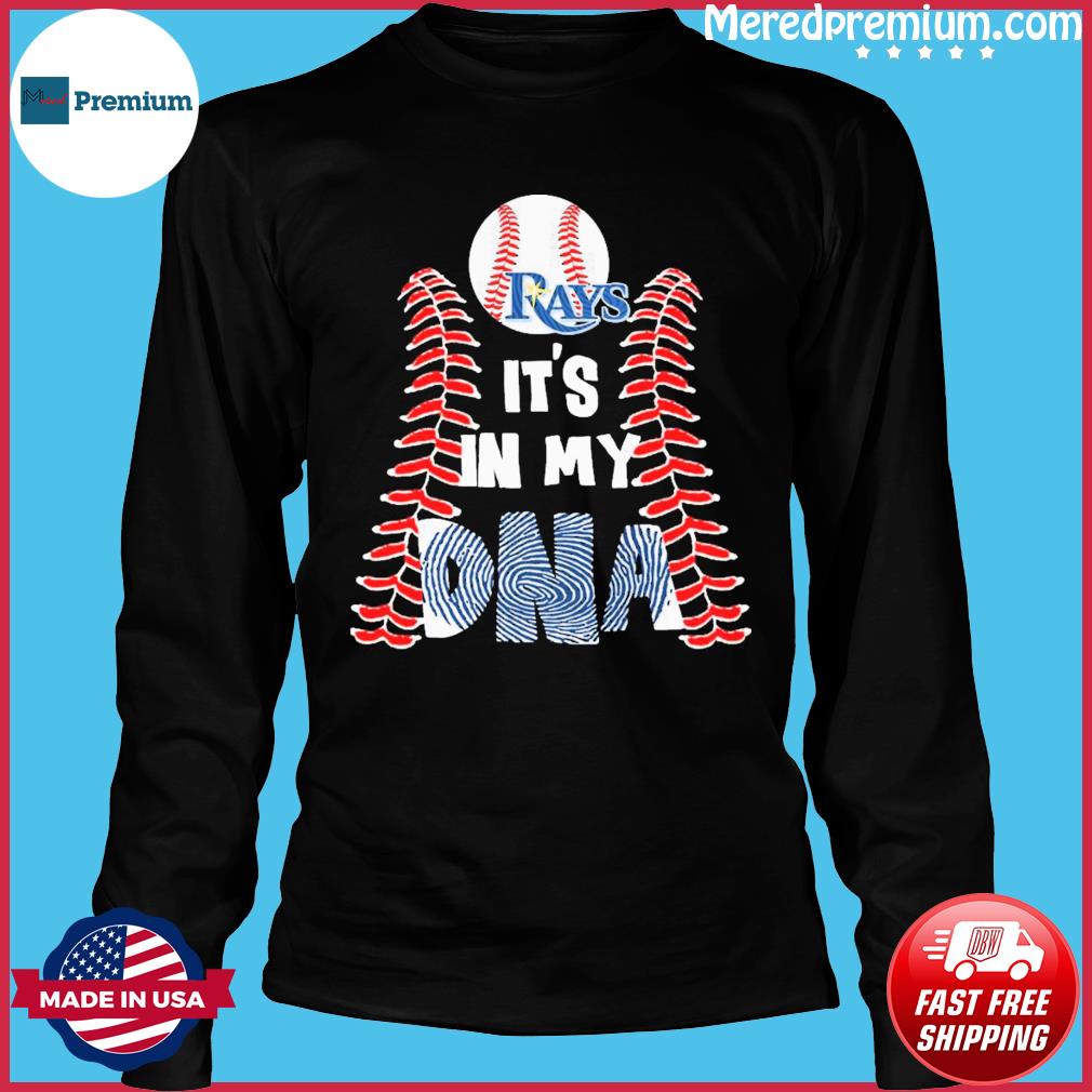 Tampa Bay Rays It's My DNA Baseball Shirt, hoodie, sweater, long sleeve and  tank top