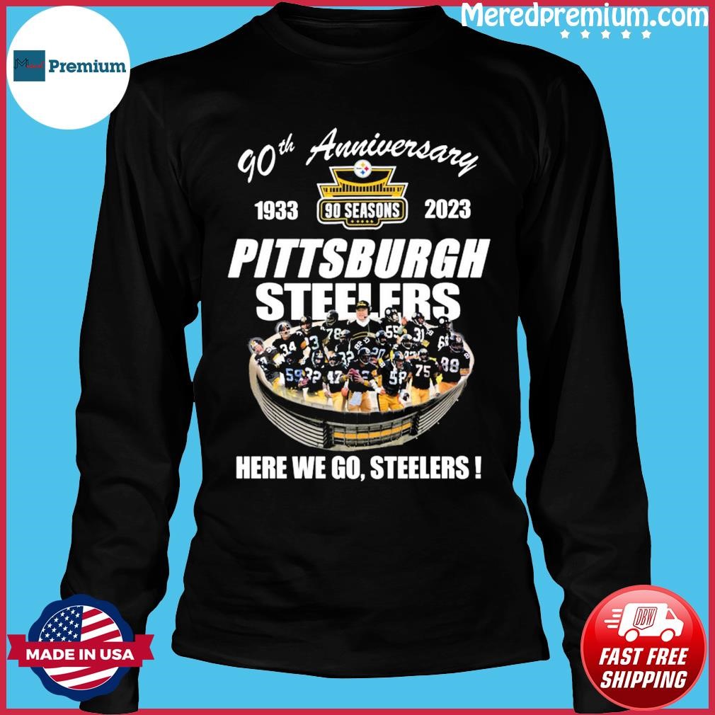 Pittsburgh Steelers 90th Anniversary 1933 2023 Stadium Here We Go Shirt -  Limotees