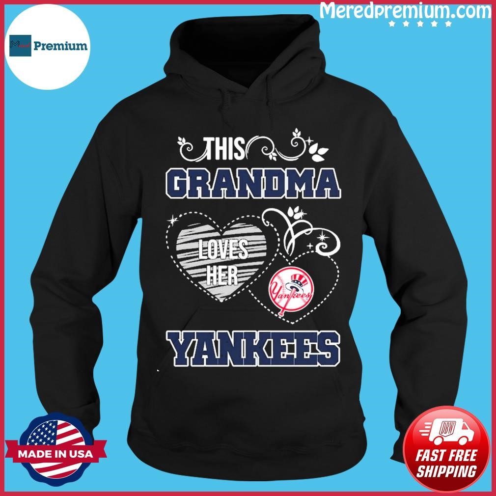 This Grandma Loves Her New York Yankees shirt, hoodie, sweater, long sleeve  and tank top