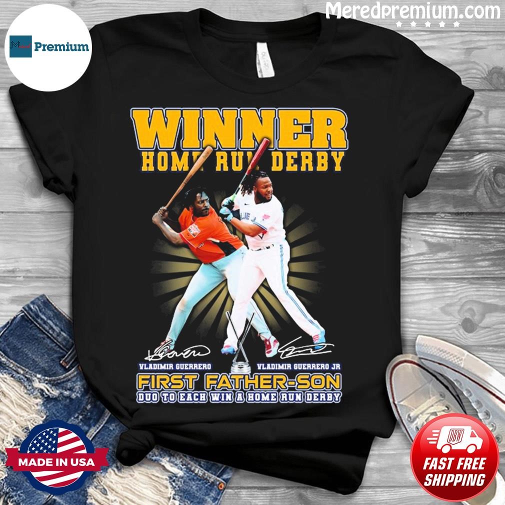 Winner Home Run Derby First Father-Son Vladimir Guerrero Vladimir Guerrero  Jr. signature shirt, hoodie, sweater, long sleeve and tank top