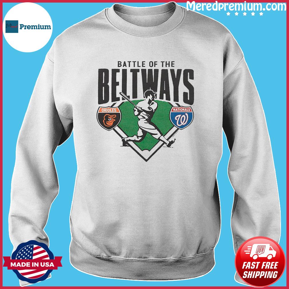 Battle Of The Beltways Baltimore Orioles Vs Washington Nationals Shirt,  hoodie, sweater, long sleeve and tank top