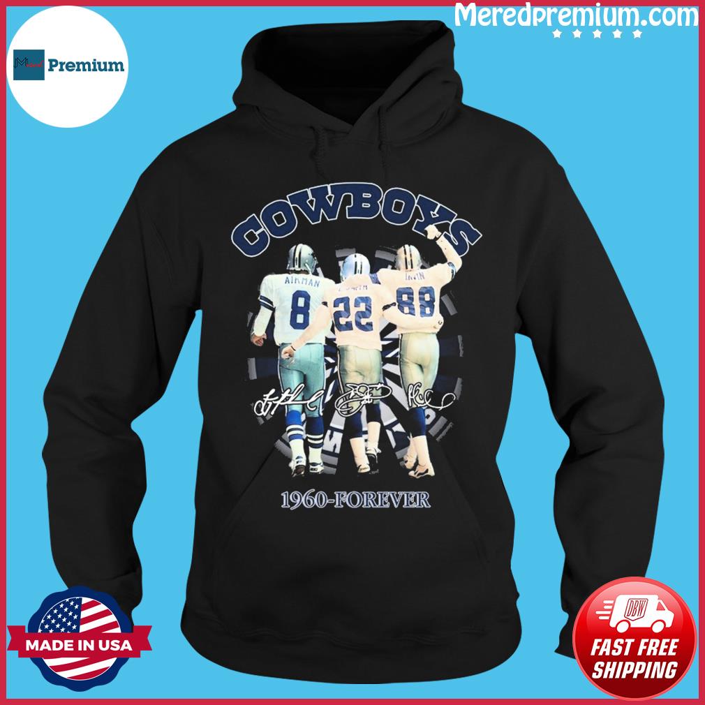 Dallas Cowboys Michael Irvin Emmitt Smith And Troy Aikman 1960-Forever  Signatures Shirt, hoodie, sweater, long sleeve and tank top